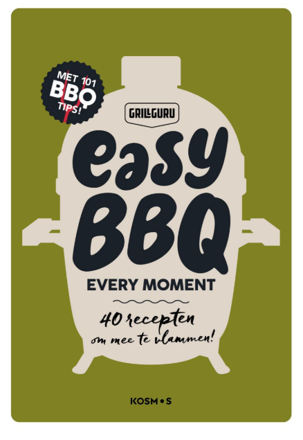 Grill Guru Grill Guru - Easy BBQ Every moment 40 recepten