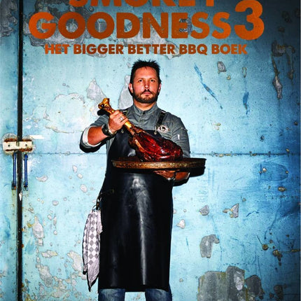 Smokey Goodness Smokey Goodness 3 - Het bigger, Better BBQ boek