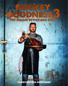Smokey Goodness Smokey Goodness 3 - Het bigger, Better BBQ boek